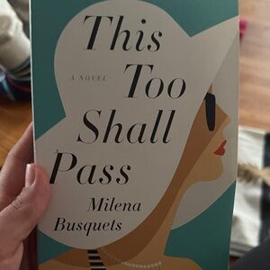 This Too Shall Pass by Milena Busquets